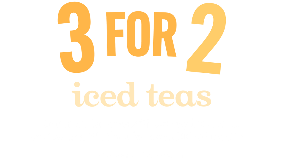 3 for 2 on iced teas